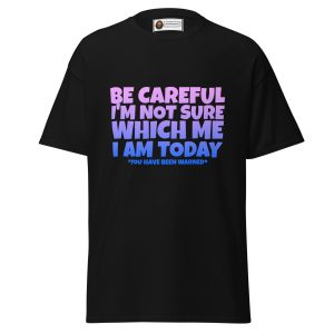 Be Careful… (You’ve Been Warned) Tee