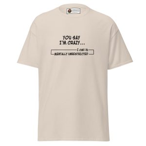 Mentally Unrestricted (Public Warning Edition) classic tee