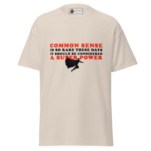 “Common Sense: A Super Power” T-Shirt