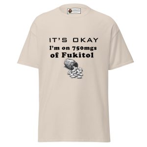 “Fukitol” T-Shirt