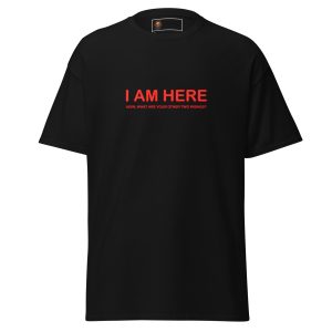 I Am Here Tee