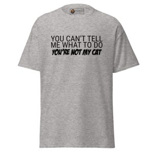 You’re Not My Cat Tee