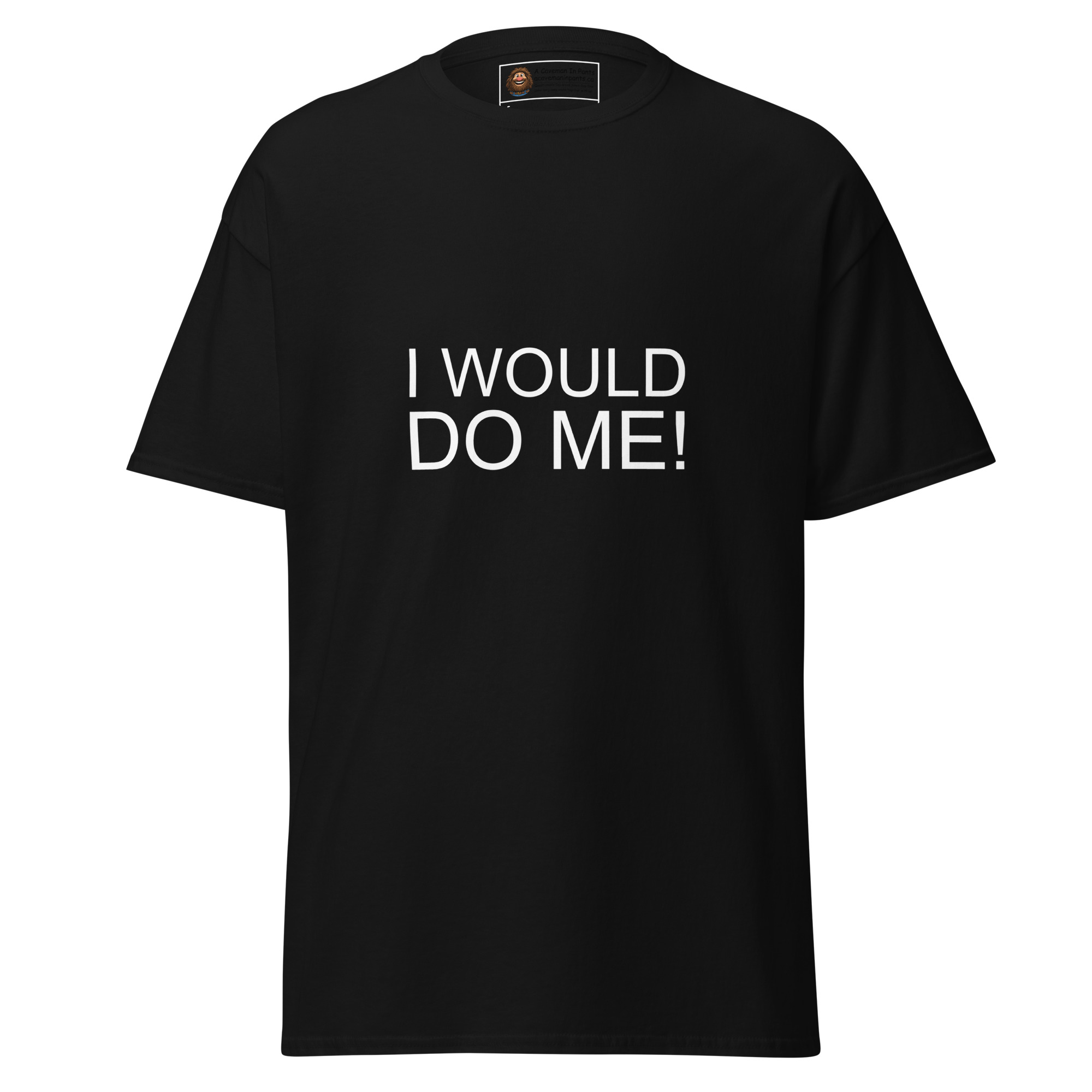 I Would Do Me! Tee