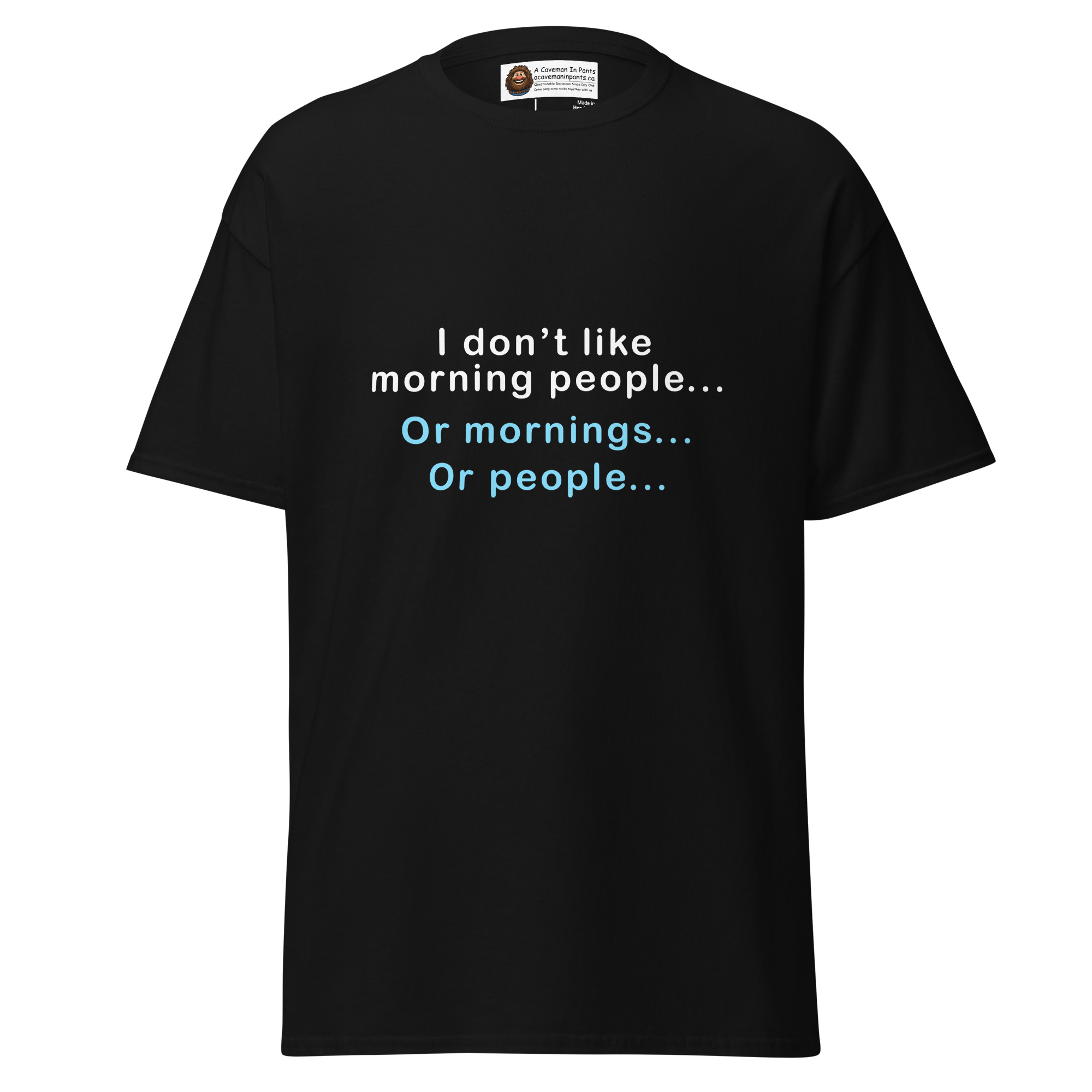 I Don't Like Mornings tee