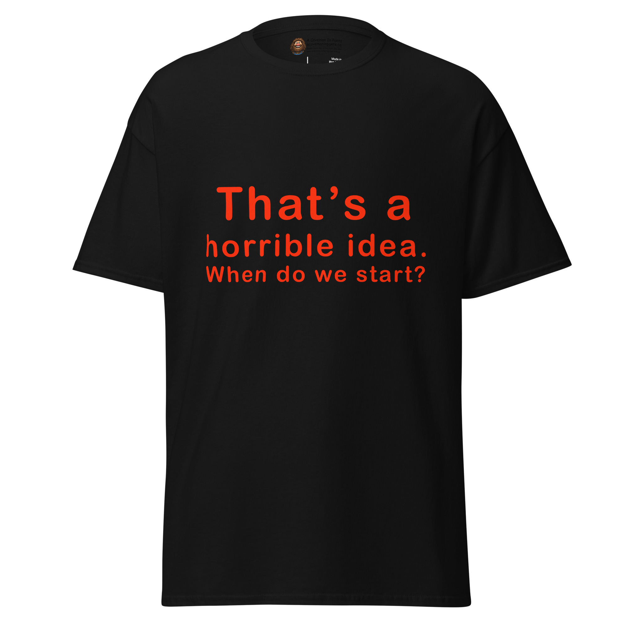 When Do We Start? tee