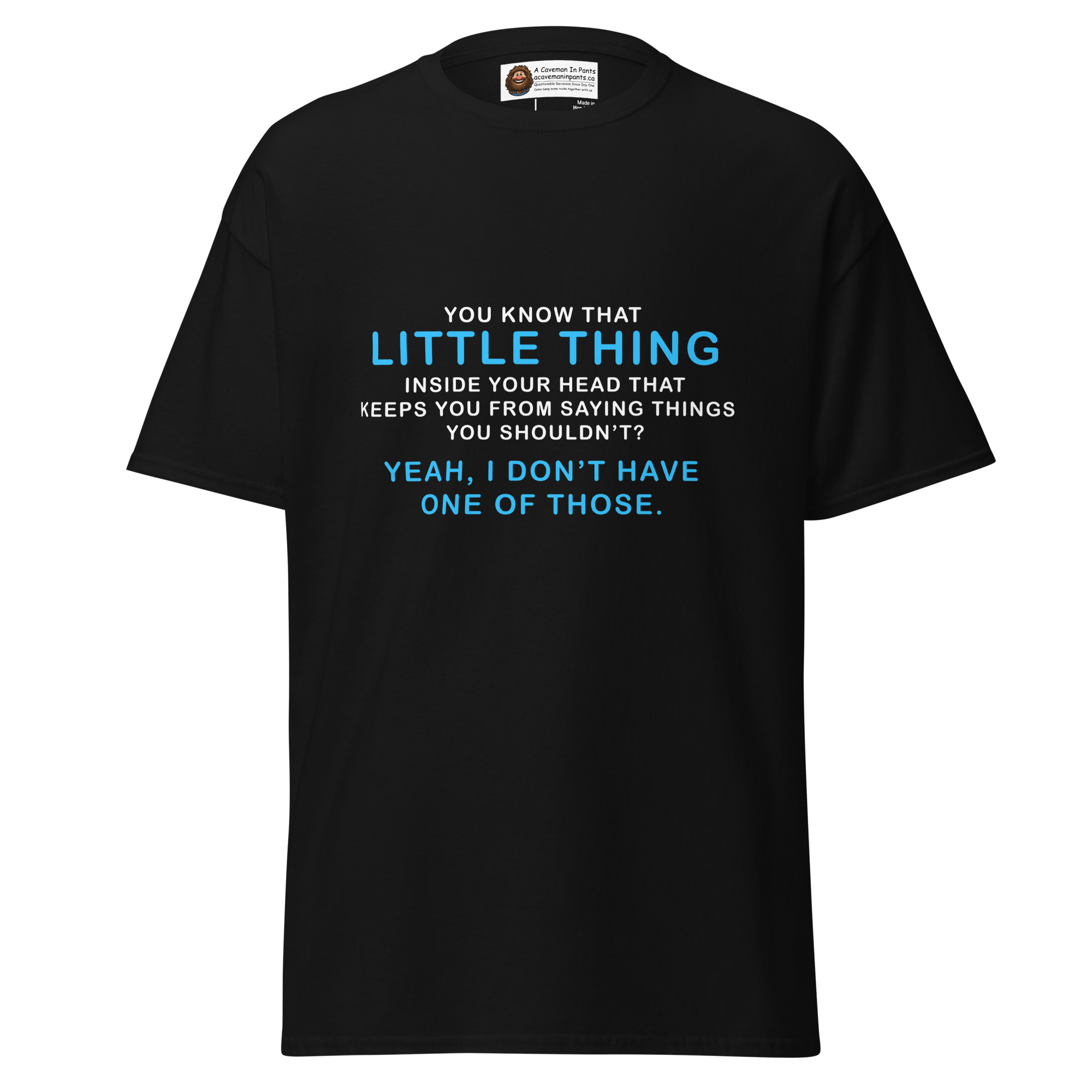 You Know That Little Thing Inside Your Head? tee