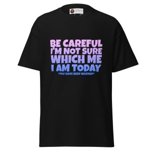 Be Careful tee