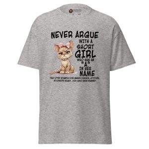 Never Argue with a Short Girl tee