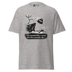 Good Idea... Five Seconds Ago tee