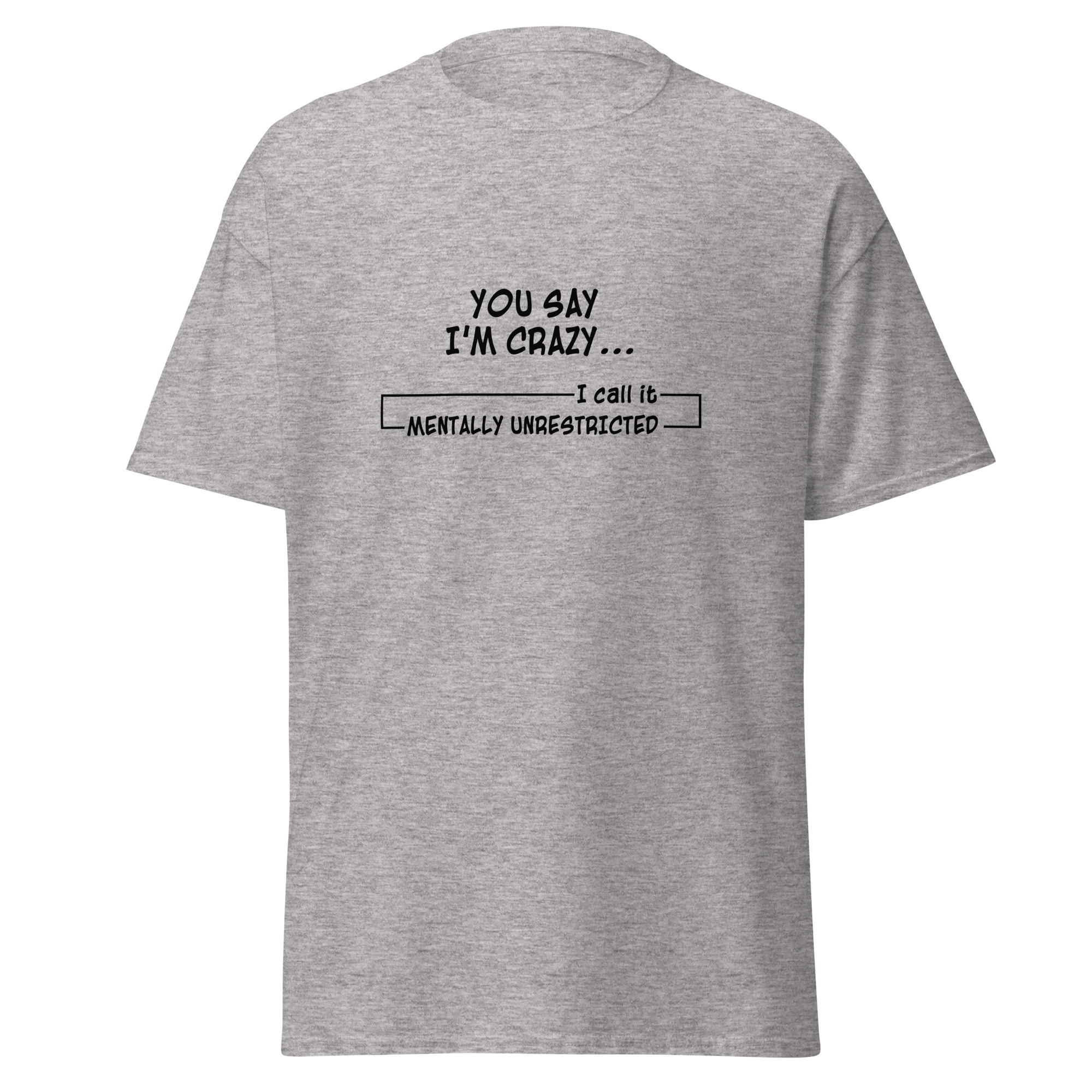 Mentally Unrestricted tee
