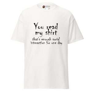 That's Enough Social Interaction tee