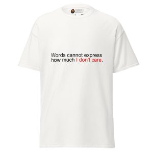 I Don't Care tee