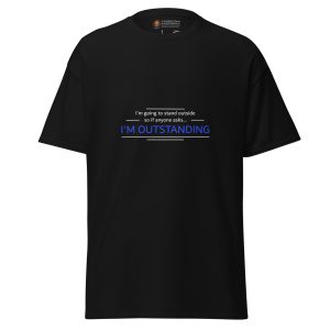 I’m Outstanding tee