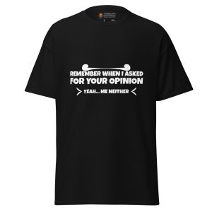Your Opinion tee