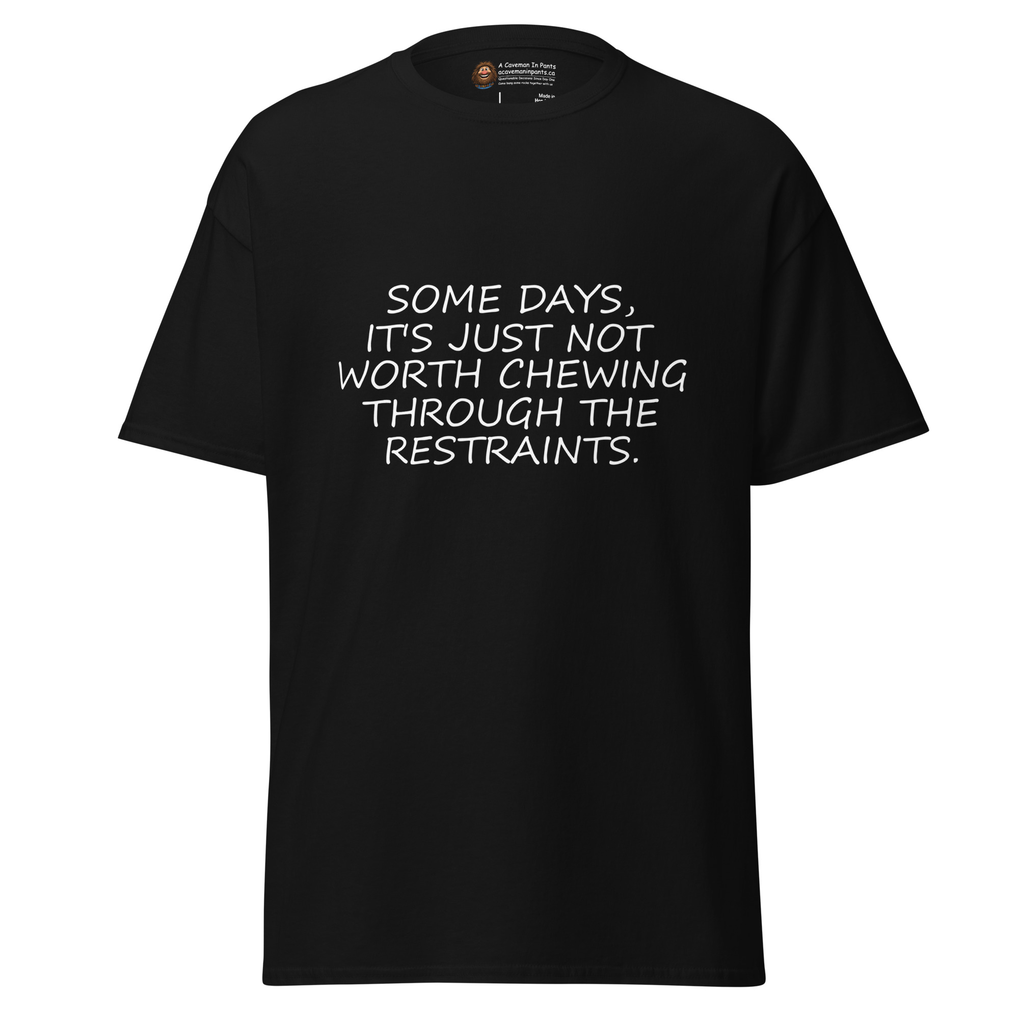Not Worth Chewing Through tee