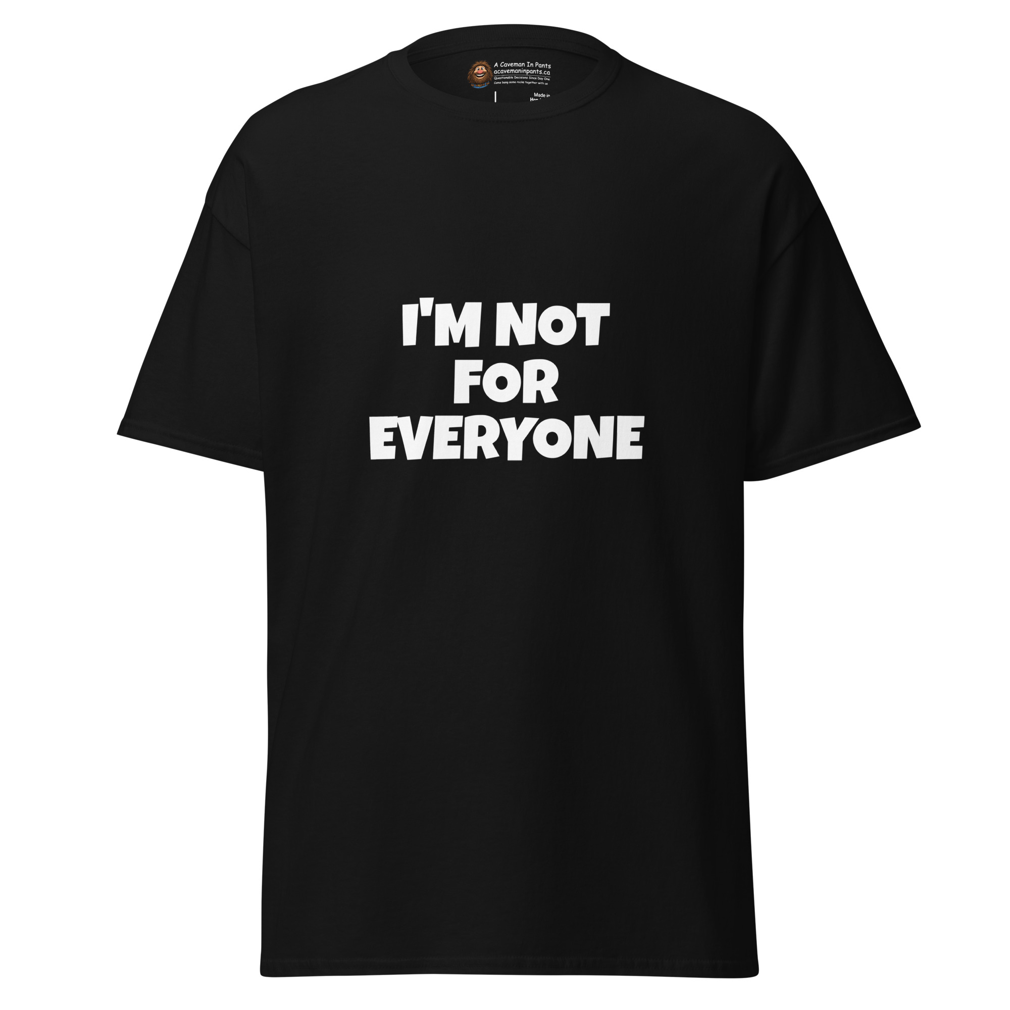 Not for Everyone tee